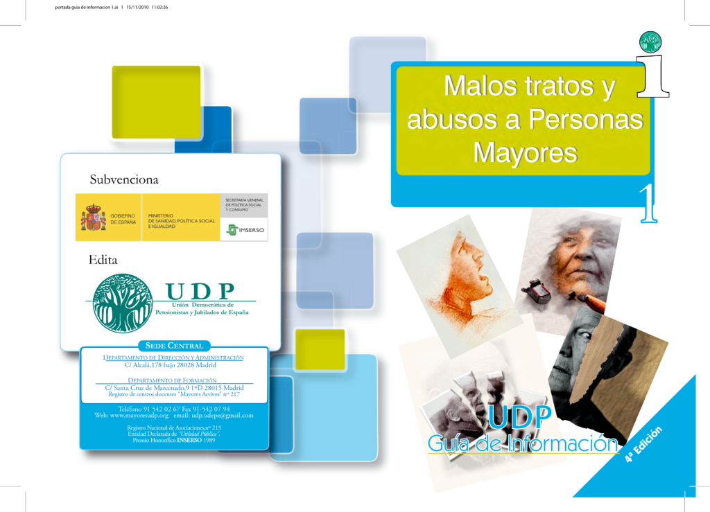 documento formativo e informativo dirigido al público en general que contribuya a clarificar y orientar sobre una realidad, la de los malos tratos y abusos de los que son objeto las Personas Mayores.
