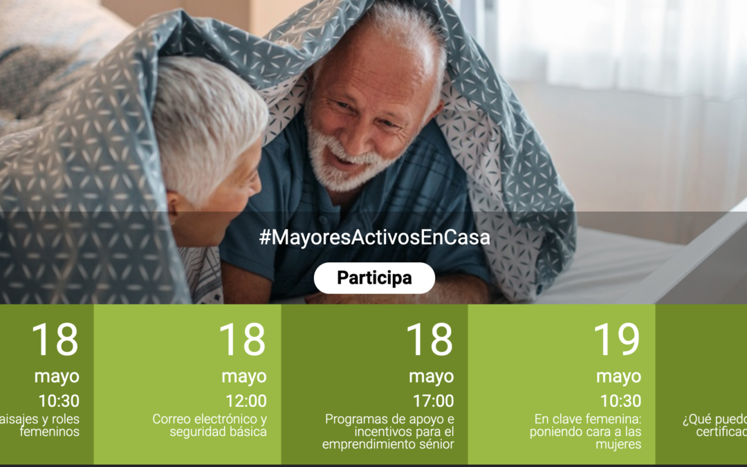 Del 18 al 22 de mayo, nuevos talleres y charlas online en la iniciativa“Mayores Activos en Casa” de Canal Sénior