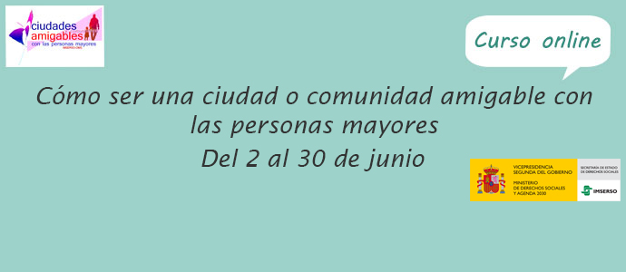 Curso online: ¿Cómo ser una Ciudad o Comunidad Amigable con las Personas Mayores?